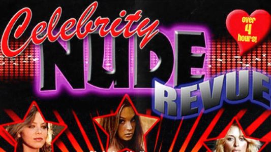 Celebrity Nude Revue: The Saucy 70's Volume 2