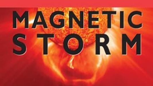 Magnetic Storm