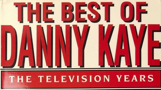 The Best Of Danny Kaye - The Television Years