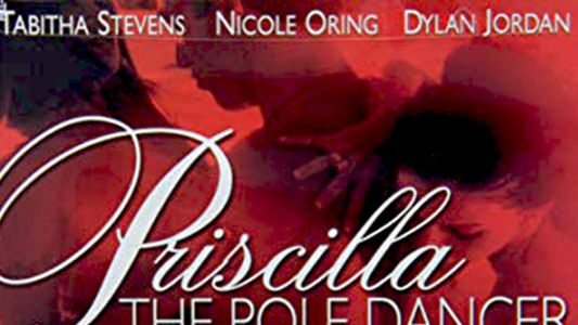 Priscilla the Pole Dancer