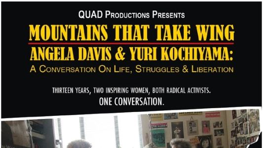 Mountains That Take Wing: Angela Davis & Yuri Kochiyama- A Conversation on Life, Struggles, and Liberation