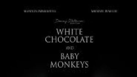 White Chocolate and Baby Monkeys