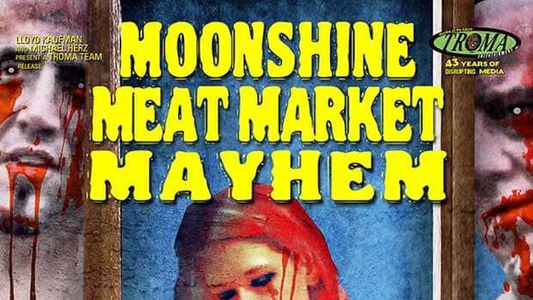 Moonshine Meat Market Mayhem