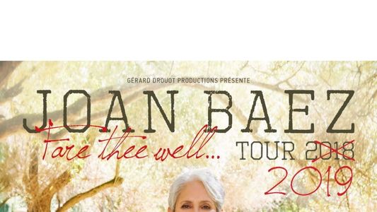 Joan Baez: The Fare Thee Well Tour 2018/2019