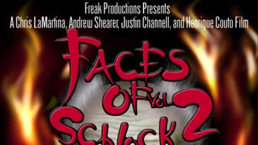 Faces of Schlock Vol. 2