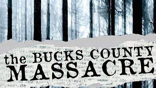 Image The Bucks County Massacre