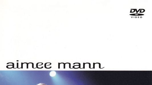 Aimee Mann: Live at St. Ann's Warehouse