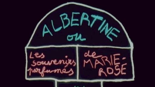 Albertine ou Les Souvenirs parfumés de Marie-Rose
