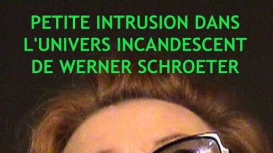 Petite intrusion dans l’univers incandescent de Werner Schroeter
