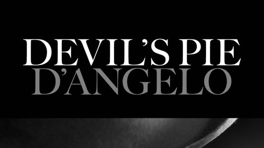 Devil's Pie: D'Angelo