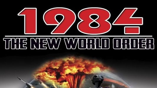 1984: The New World Order
