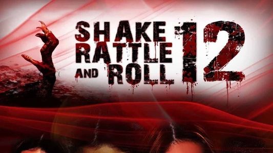 Shake, Rattle & Roll XII