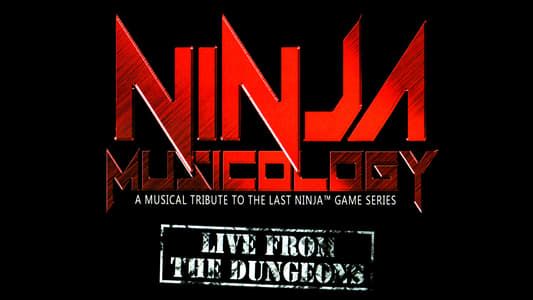 Ninja Musicology: Live From The Dungeons