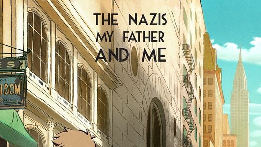 Les Nazis, mon Père et Moi