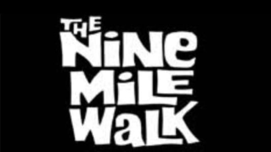 The Nine Mile Walk