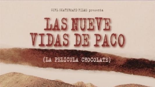 Chocolate - Las Nueve Vidas De Paco
