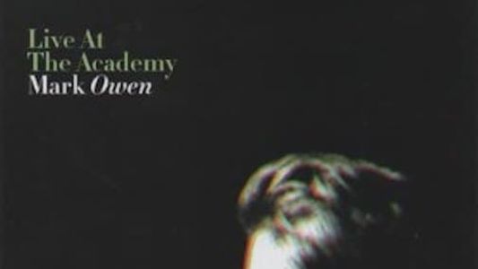 Mark Owen: Live at The Academy