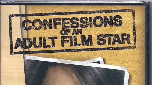 Confessions Of An Adult Film Star: Hidden Desires