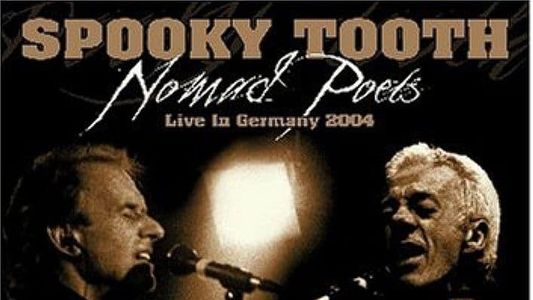 Spooky Tooth: Nomad Poets - Live in Germany 2004