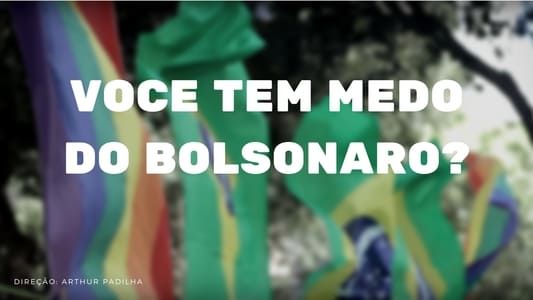 Image Você tem medo do Bolsonaro?
