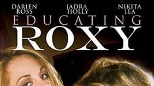 Educating Roxy