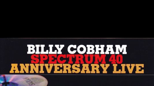 Billy Cobham: Spectrum 40 - Live at Lotos Jazz Festival