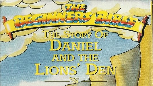 The Beginner's Bible: The Story of Daniel and the Lion's Den