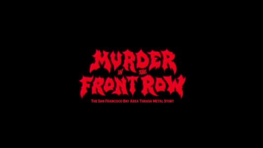 Image Murder in the Front Row: The San Francisco Bay Area Thrash Metal Story