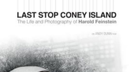 Image Last Stop Coney Island: The Life and Photography of Harold Feinstein