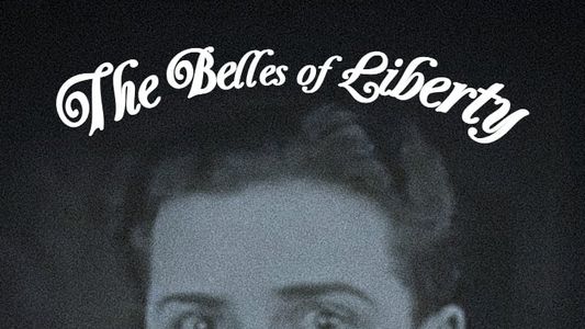 The Belles of Liberty