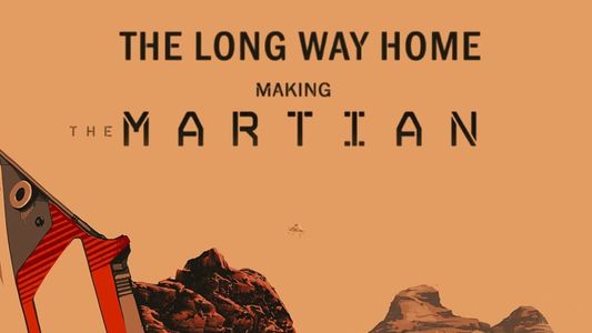 The Long Way Home: Making 'The Martian'