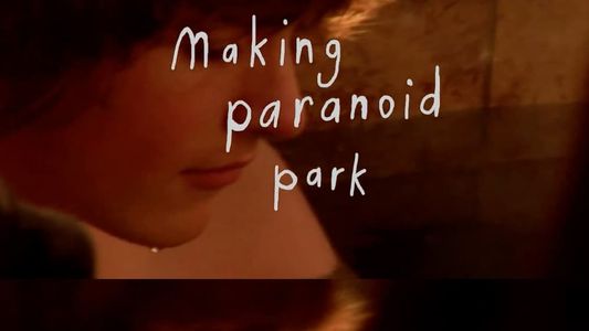 Making Paranoid Park