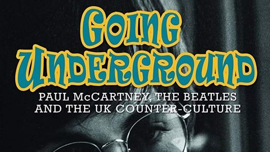 Going Underground: Paul McCartney, the Beatles and the UK Counterculture
