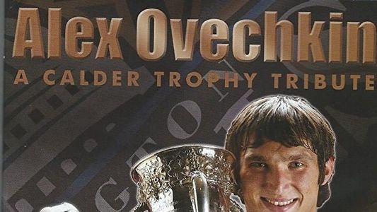 Alex Ovechkin: A Calder Trophy Tribute
