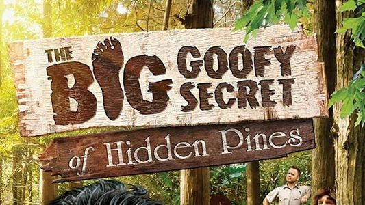 The Big Goofy Secret of Hidden Pines