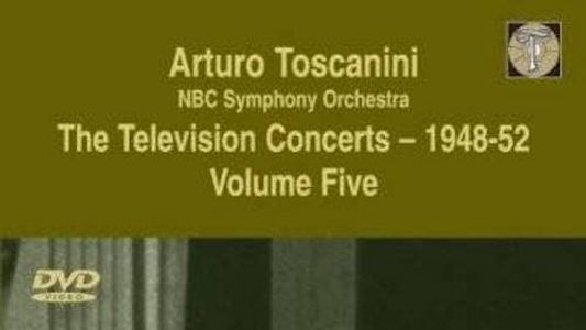 Toscanini: The Television Concerts, Vol. 8: Franck, Sibelius, Debussy and Rossini