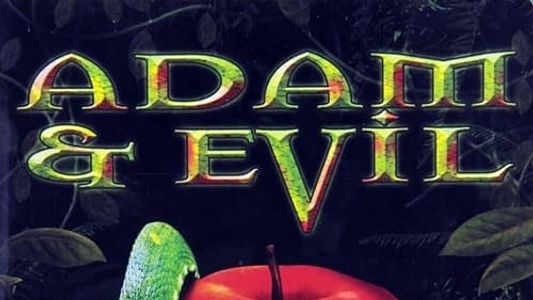 Adam & Evil