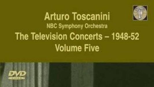 Toscanini: The Television Concerts, Vol. 9: Beethoven: Symphony No. 5/Respighi: The Pines of Rome