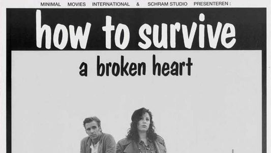 How to Survive a Broken Heart