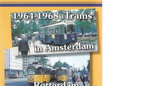 1964-1968 Trams in Amsterdam, Rotterdam en Den Haag 2003