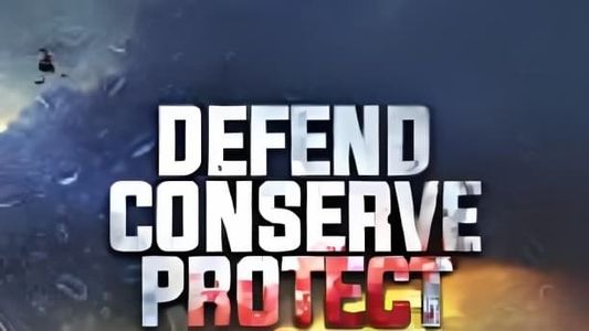Defend, Conserve, Protect