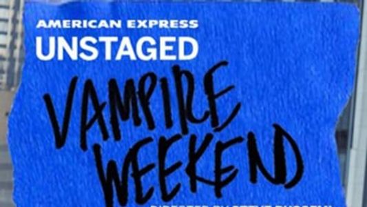 AMEX Unstaged Presents: Vampire Weekend