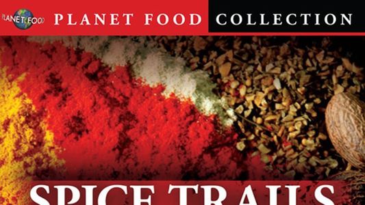 Planet Food: Spice Trails 2012