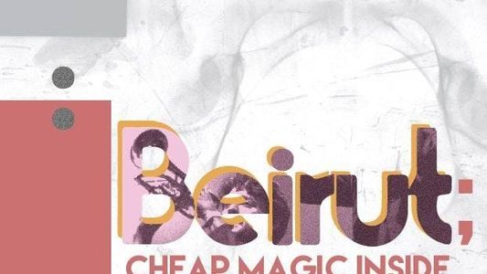 Image Beirut - Cheap Magic Inside
