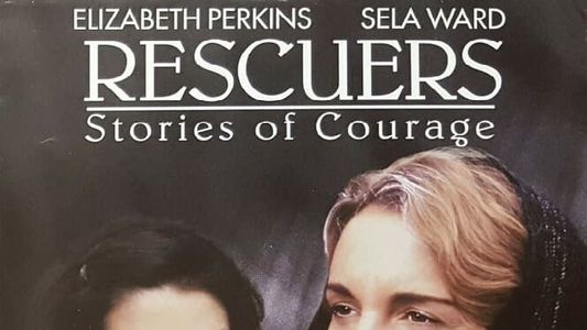 Rescuers: Stories of Courage - Two Women