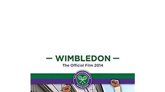 Wimbledon The Official Film 2014