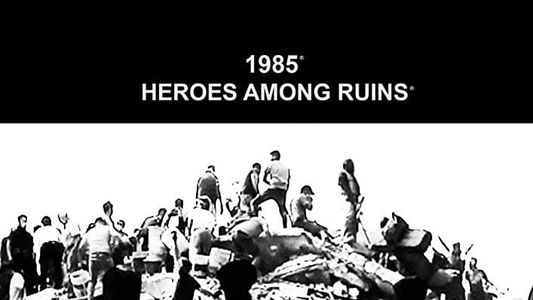 1985: Héroes entre ruinas