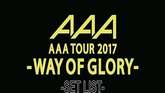 AAA DOME TOUR 2017 -WAY OF GLORY-