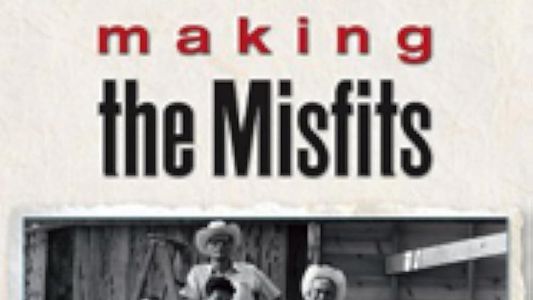 Making 'The Misfits'