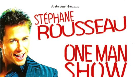 Stéphane Rousseau - One Man Show